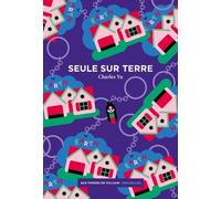 Seule sur Terre - Charles Yu - Aux Forges Vulcain - broché - Roman