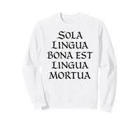 Seule Une Bonne Langue est Une Langue Morte Langue Latine Amusante Sweatshirt