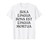Seule Une Bonne Langue est Une Langue Morte Langue Latine Amusante T-Shirt