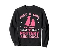 Seule une fille qui aime les chiens et la poterie Sweatshirt