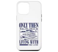 Seulement Alors Nous vivrons Vraiment avec Le mème Pontoon Land Coque pour iPhone 12 Pro Max