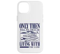 Seulement Alors Nous vivrons Vraiment avec Le mème Pontoon Land Coque pour iPhone 14 Plus