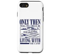 Seulement Alors Nous vivrons Vraiment avec Le mème Pontoon Land Coque pour iPhone SE (2020) / 7/8