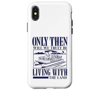 Seulement Alors Nous vivrons Vraiment avec Le mème Pontoon Land Coque pour iPhone X/XS