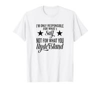 Seulement Responsable de ce Que Je dis et Non de ce Que Vous comprenez T-Shirt