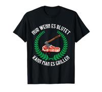 Seulement si Elle saigne Peut être Griller de la Viande Viking T-Shirt