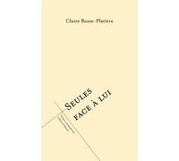 Seules face à lui 2023 - Claire Bosse-Platière - L'oeil Du Prince Eds - broché - Théâtre
