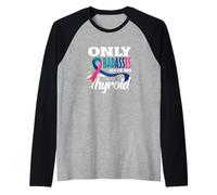 Seules Les badasses n'ont Pas de Sensibilisation au Cancer de la thyroïde de la thyroïde Manche Raglan