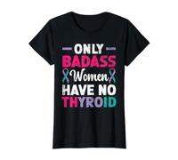 Seules Les Femmes Badass n'ont Pas de Sensibilisation au Cancer de la thyroïde T-Shirt Graphique avec Valeur