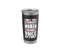 Seules les femmes les plus fortes deviennent des acteurs vocaux Gobelet isotherme en acier inoxydable double paroi