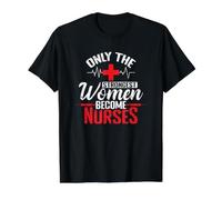 Seules Les Femmes Les Plus Fortes Deviennent infirmières T-Shirt Graphique avec Valeur, Homme, Noir, S