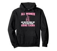 Seules Les Meilleures Femmes sont Professeurs de Sciences Sweat à Capuche