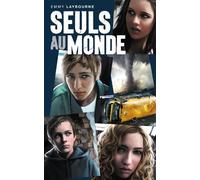 Seuls au monde - Tome 1: Les rescapés du Greenway