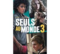 Seuls au monde - Tome 3: Camp d'Isolement