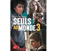 Seuls au monde - Tome 3 Emmy Laybourne (Auteur), Christophe Rosson (Traduction)