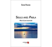 Seuls avec Paola - Récit d'une traversée