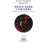 Seuls Dans L'univers - De La Diversité Des Mondes À L'unicité De La Vie
