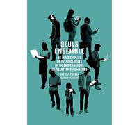 Seuls ensemble: De plus en plus de technologies, de moins en moins de relations humaines