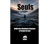 SEULS: Guide des situations d'urgence à l'usage de tous
