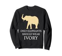Seuls Les éléphants devraient Porter de l'ivoire - Amoureux des Animaux, Pas de braconnage Sweatshirt
