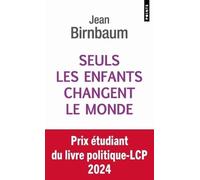 Seuls les enfants changent le monde