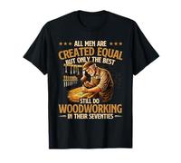 Seuls Les Meilleurs Font Encore du Travail du Bois dans Leurs Soixante-dix T-Shirt