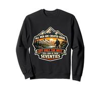 Seuls Les Meilleurs Hommes Font de la randonnée dans Les années 70 Old Man Hiker 70 Sweatshirt