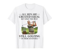 Seuls Les Meilleurs Joueurs de 70 Ans Jouent Encore au Golf. Funny Golf T-Shirt
