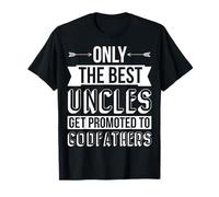 Seuls Les Meilleurs oncles sont promus parrains T-Shirt