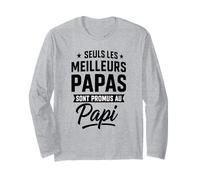 Seuls Les Meilleurs Papas sont Promus Papi Drôle Manche Longue