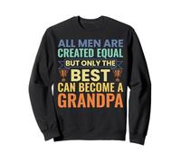Seuls Les Meilleurs Peuvent Devenir Grand-père Un Nouveau Grand-père drôle Sweatshirt