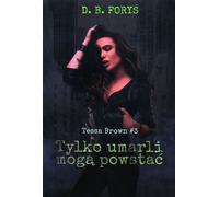 Seuls les morts peuvent ressusciter Tome 3 - D.B. Foryś (Buch auf Polnisch)