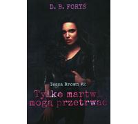 Seuls les morts peuvent survivre Tome 2 - D.B. Foryś (Buch auf Polnisch)