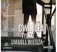 Seuls les morts savent - Ryszard Ćwirlej (Buch auf Polnisch)