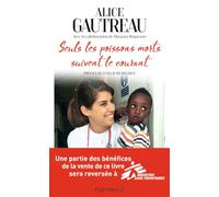 Seuls les poissons morts suivent le courant