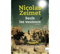 Nicolas Zeimet – Seuls les vautours – Roman – Broché