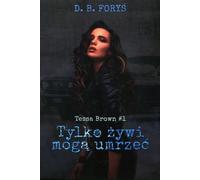 Seuls les vivants peuvent mourir Volume 1