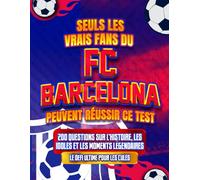 Seuls les vrais fans du FC Barcelone peuvent réussir ce test: 200 questions sur l’histoire, les idoles et les moments légendaires | Le défi ultime pour les Culés