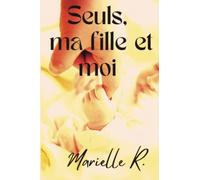 Seuls, ma fille et moi