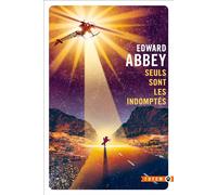 Seuls sont les indomptés - Edward Abbey - Gallmeister - Poche - Roman