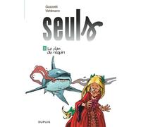 Fabien Vehlmann & Bruno Gazzotti – Seuls Tome 3 : Le clan du requin – Cartonné (Dupuis)