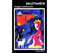 Margaux Meissonnier – Seumwère – Bande dessinée – broché