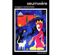 Margaux Meissonnier – Seumwère – Bande dessinée – broché