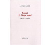 Seurat,Le Crotoy Amont Trajectoire d'un Tableau - Georges Seurat - L'echoppe Eds De - broché - Essai