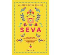 Seva, la sagesse Sikh - Jasreen-mayal Khanna - Hugo New Life - broché - Guide