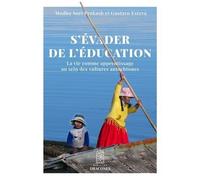 S'évader De L'éducation - La Vie Comme Apprentissage Au Sein Des Cultures Autochtones