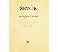 Ševčík Analytical Studies for Tchaikovsky's Violin Concerto, Op.19: Technical Studies