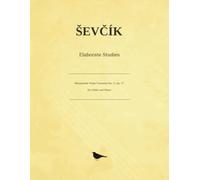 Ševčík Elaborate Studies on Wieniawski's Violin Concerto No. 2, Op. 17: The Concerto in D Minor for Violin and Piano