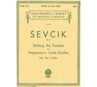 Sevcik Shifting The Position And Preparatory Scale Studies Op. 8 Violin Method Book For Position Shifts Scale Exercises And Finger Training Schirmer Library Of Classics