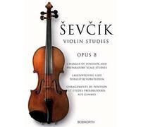 Sevcik Violin Studies: Opus 8: Changes Of Position And Preparatory Scale Studies